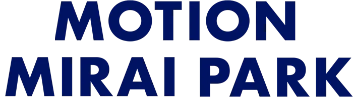 MOTION MIRAI PARK